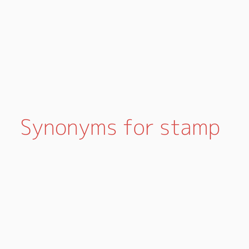 Synonyms for stamp stamp synonyms ISYNONYM.COM